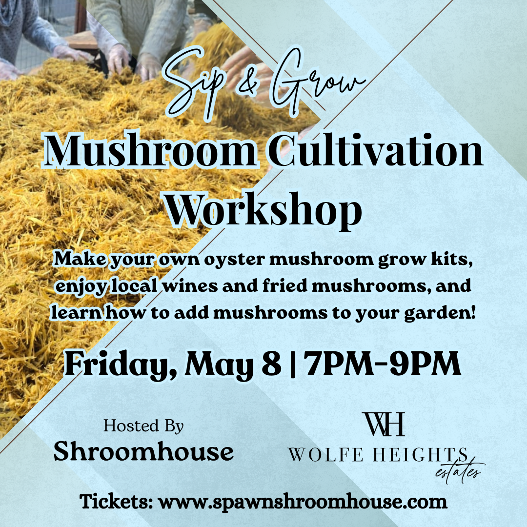 5/8 Mushroom Cultivation Workshop at Wolfe Heights